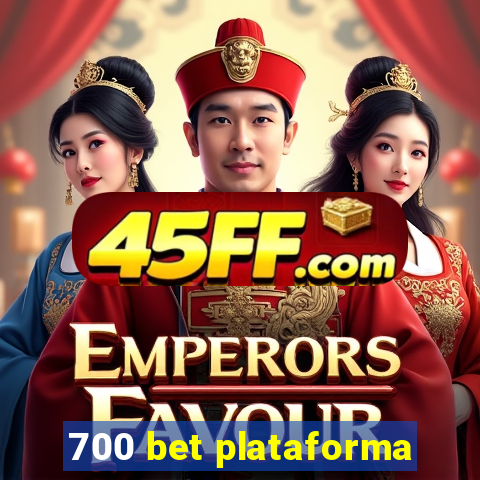 700 bet plataforma